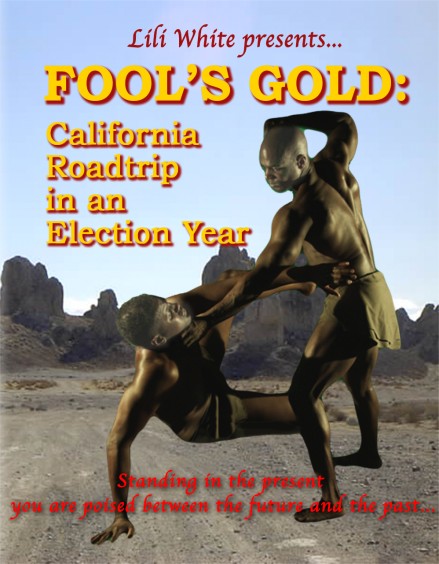 Fool’s Gold: California Road Trip in an Election Year